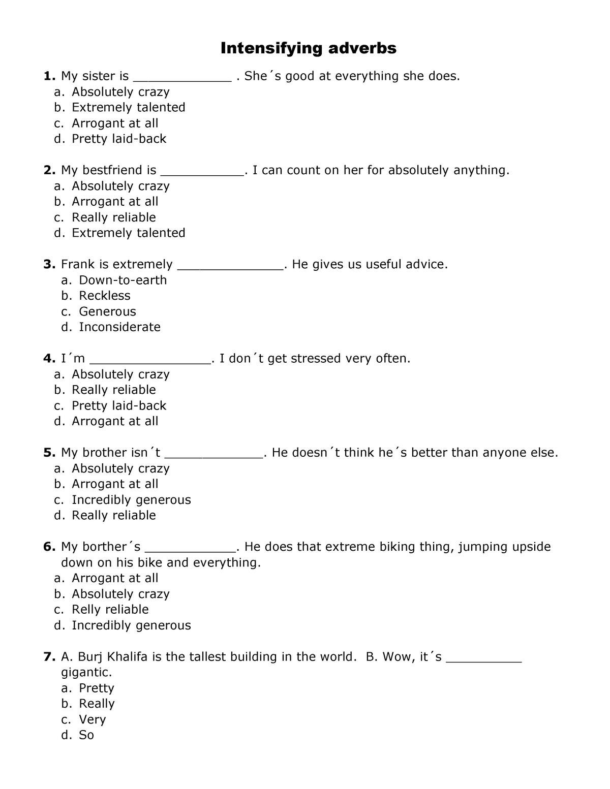 Intensifying adverbs - Completa las oraciones utilizando el adverbio ...