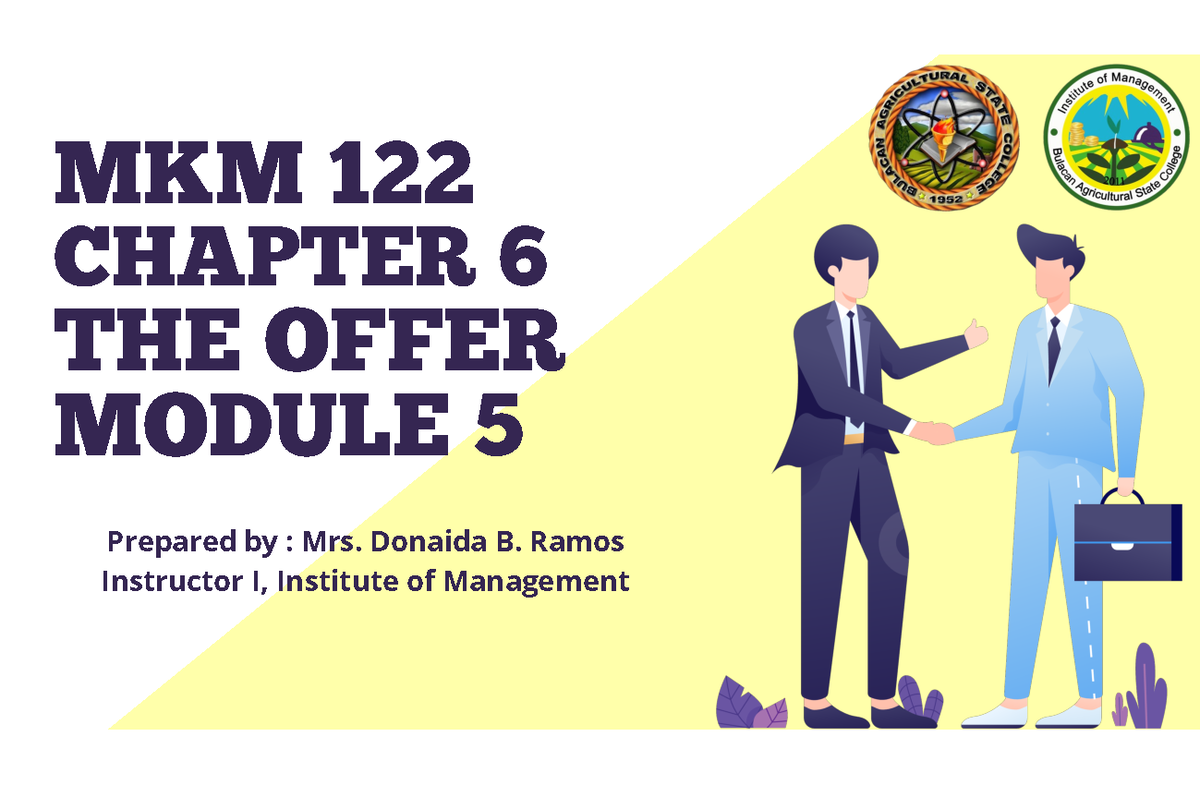 MKM-212-Chapter-6-The-Offer-Module-5 - MKM 122 CHAPTER 6 THE OFFER ...