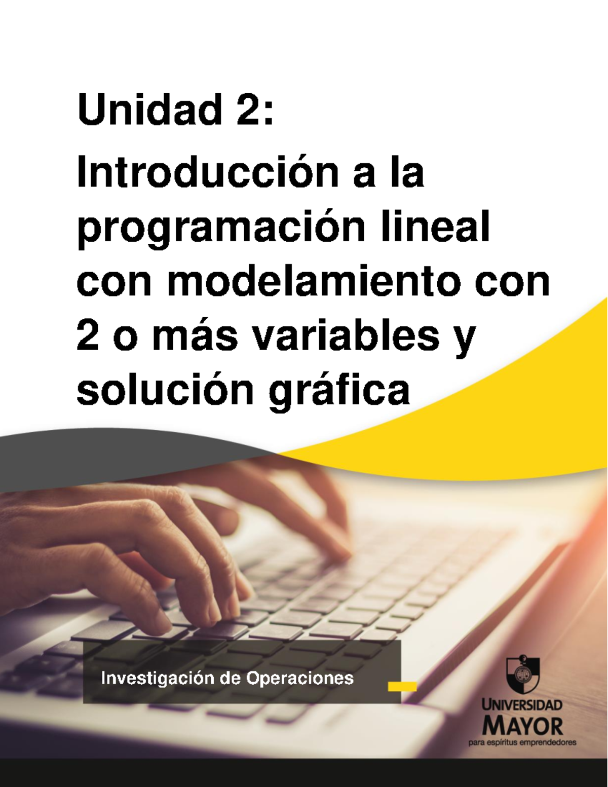 IOP ca u2 - trabajo - Unidad 2: Introducción a la programación lineal ...