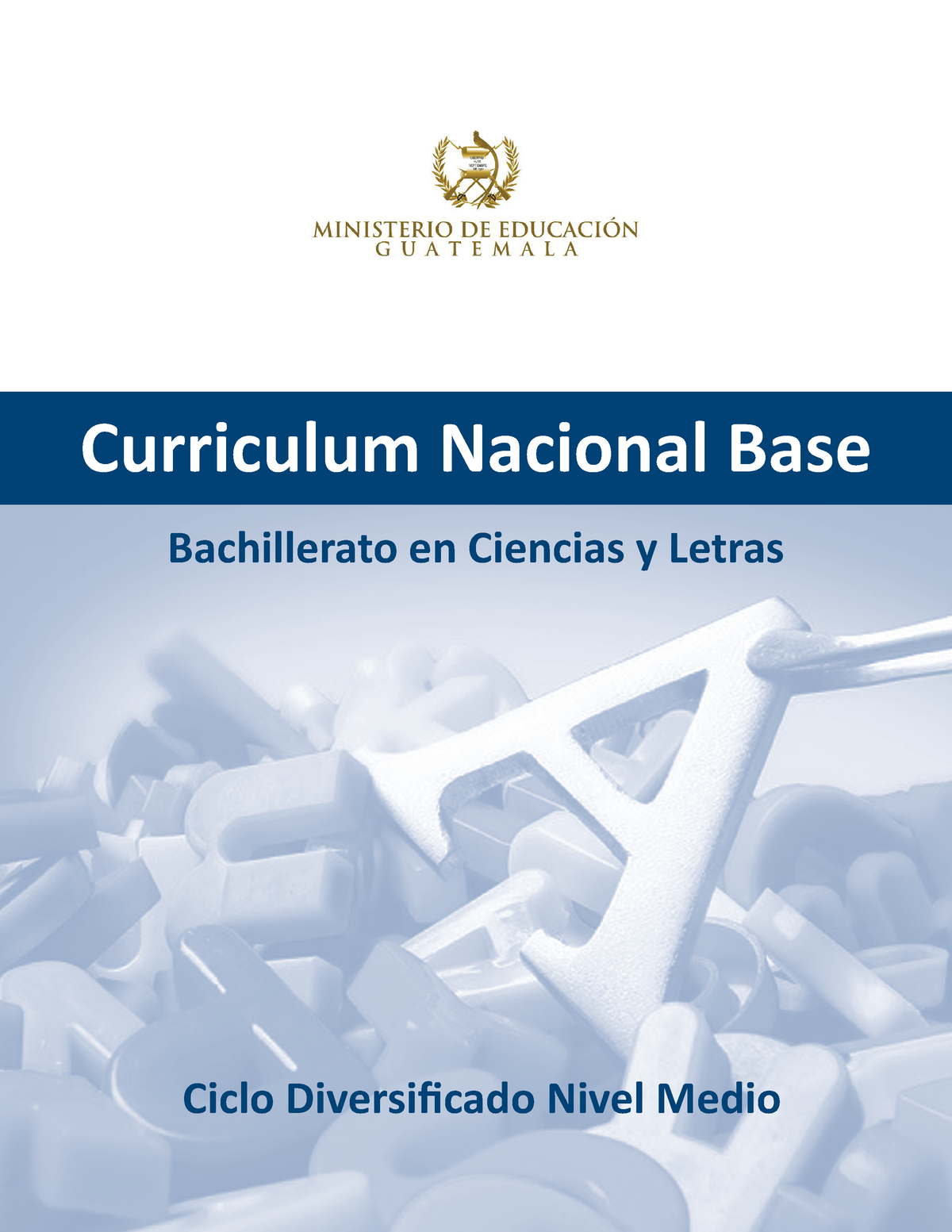 1. Currículo Nacional Base Ciencias Y Letras - Curriculum Nacional Base ...