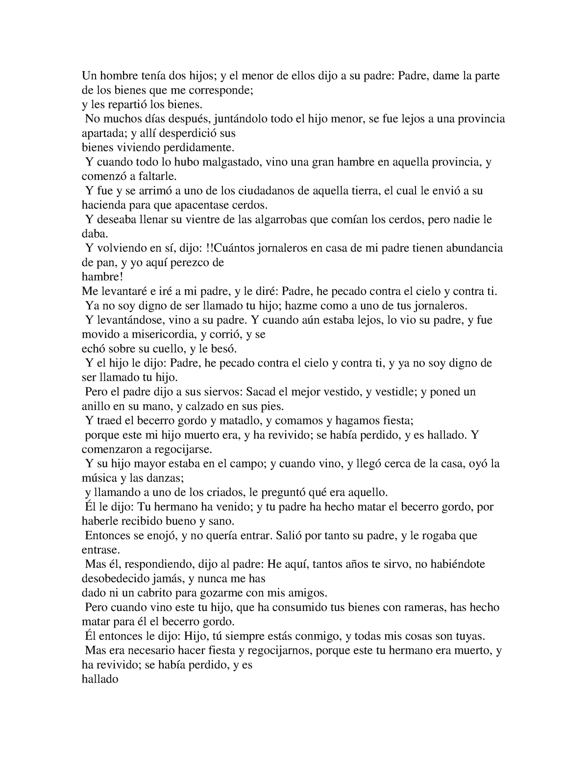 Un hombre tenía dos hijos - No muchos días después, juntándolo todo el hijo  menor, se fue lejos a - Studocu