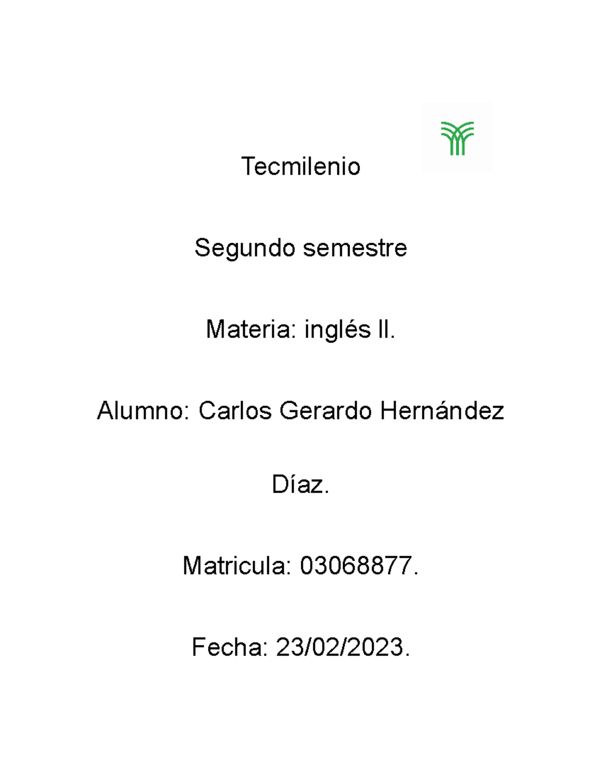 Actividad 6 ingles - Listo - Tecmilenio Segundo semestre Materia ...