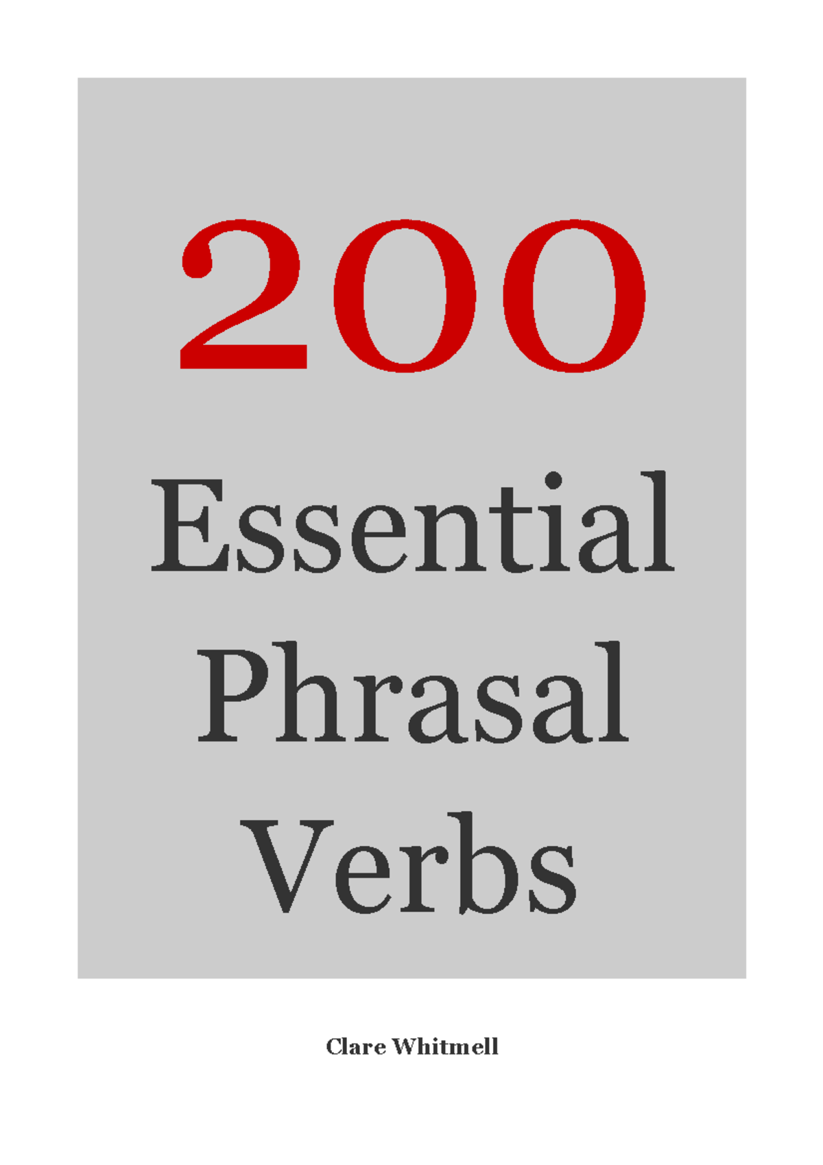 200 Essential Phrasal Verbs - 200 Essential Phrasal Verbs Clare ...