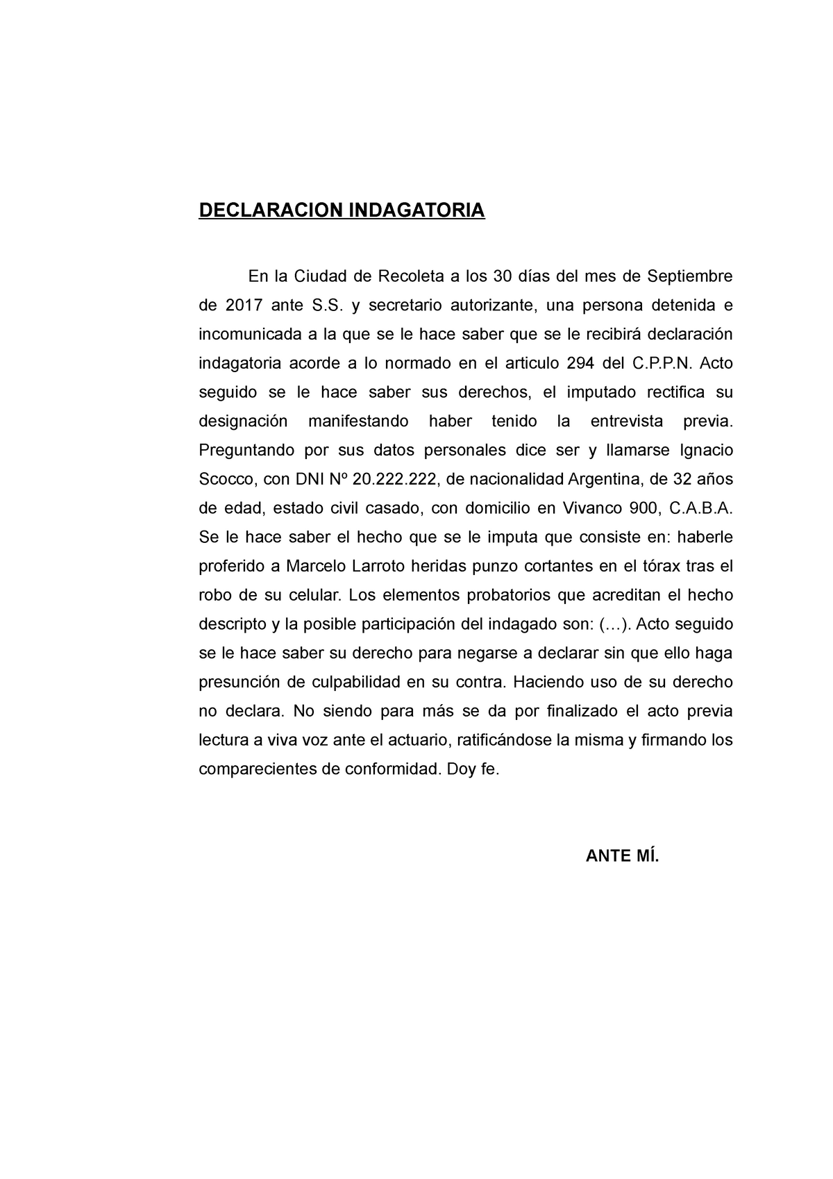 Declaracion- Indagatoria - DECLARACION INDAGATORIA En la Ciudad de Recoleta  a los 30 del mes de - Studocu