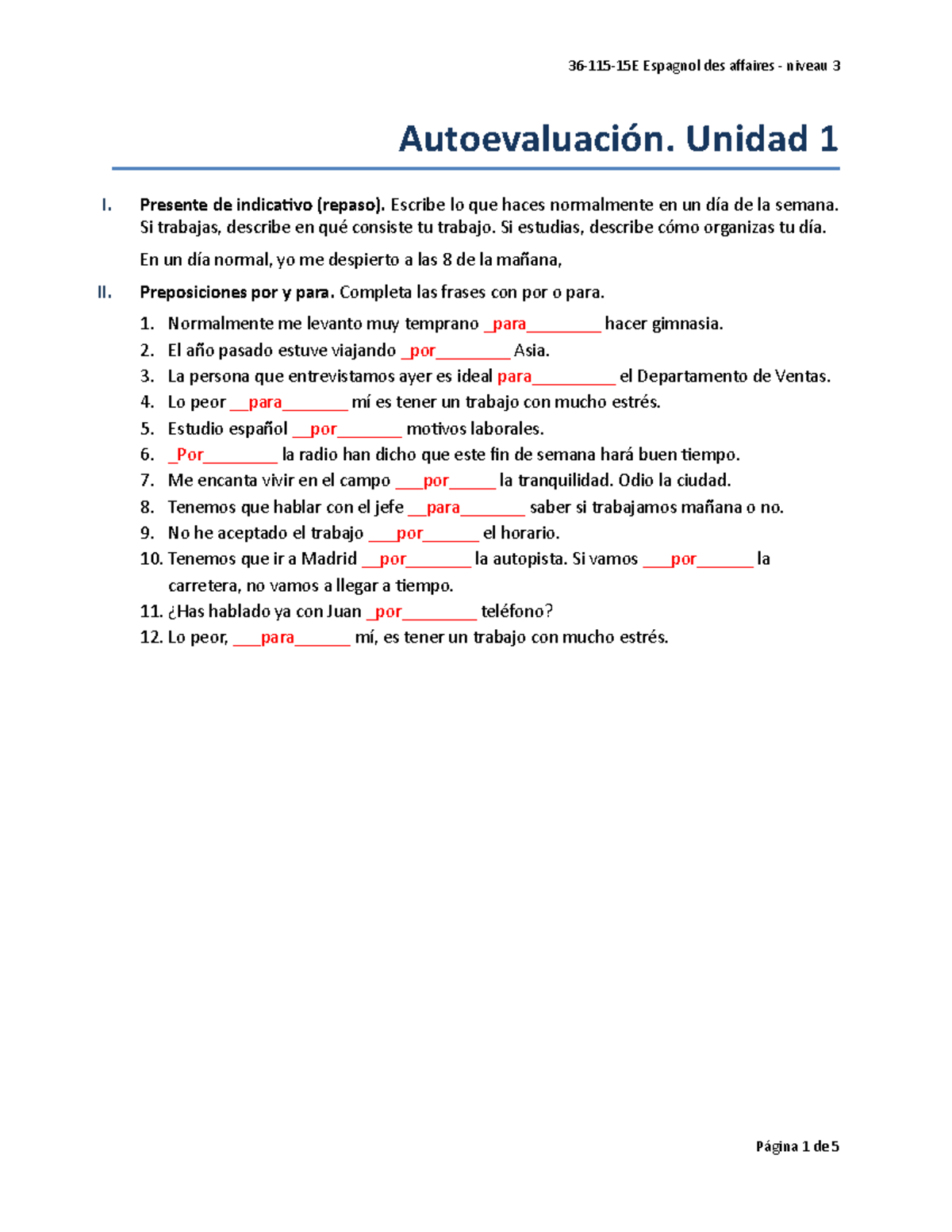 Autoevaluacion Unidad 1 - Autoevaluación. Unidad 1 I. Presente De ...