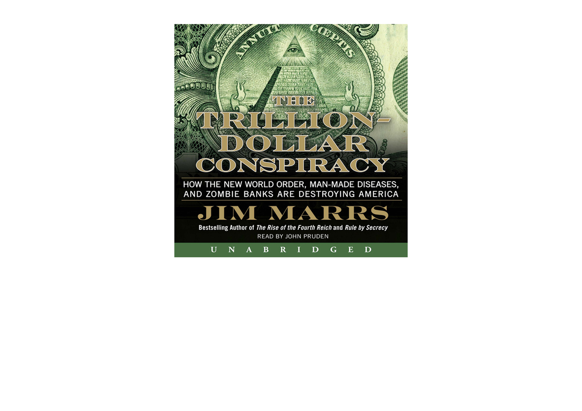 Download The Trillion Dollar Conspiracy Unabridged How the New World ...