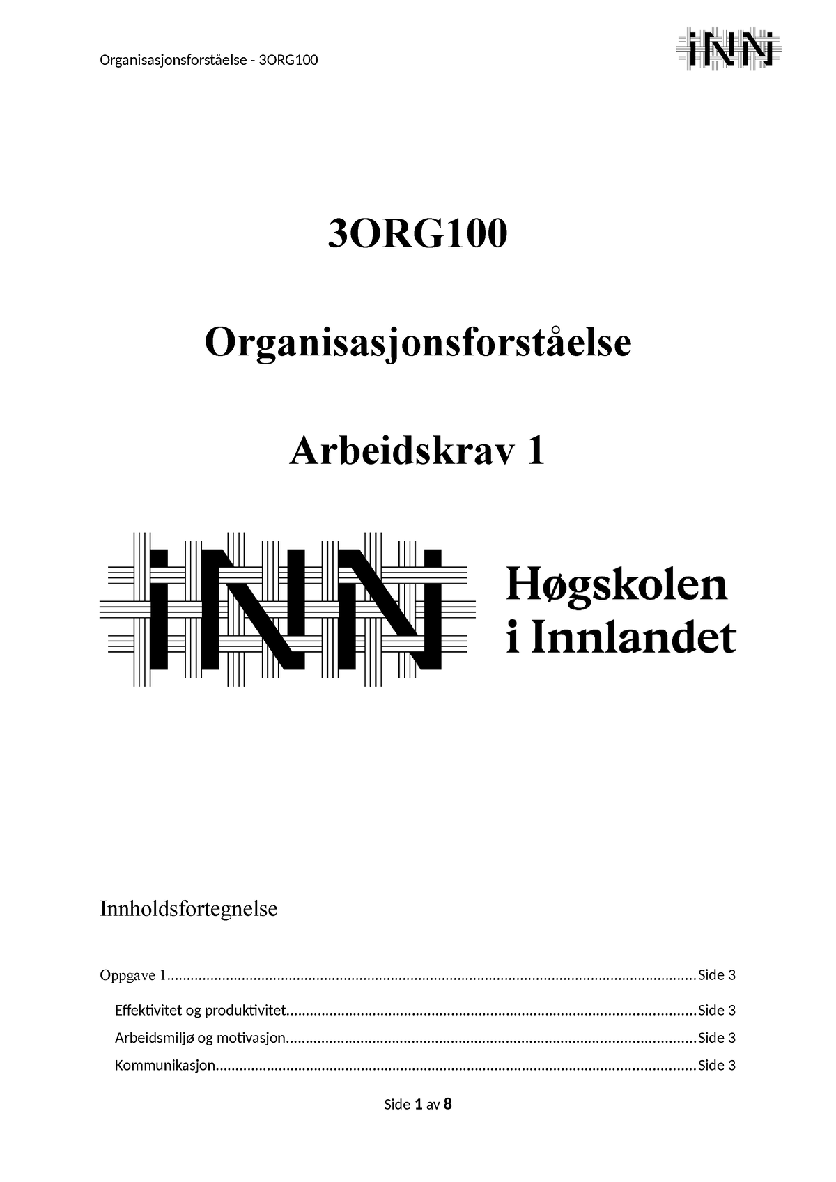 Arbeidskrav 3ORG100 - 3ORG Organisasjonsforståelse Arbeidskrav 1 ...