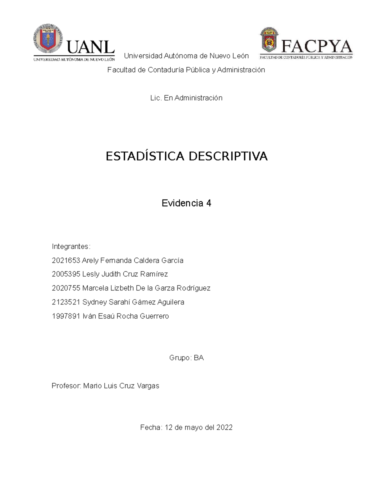 Evidencia 4 Estadística - Universidad Autónoma de Nuevo León Facultad ...