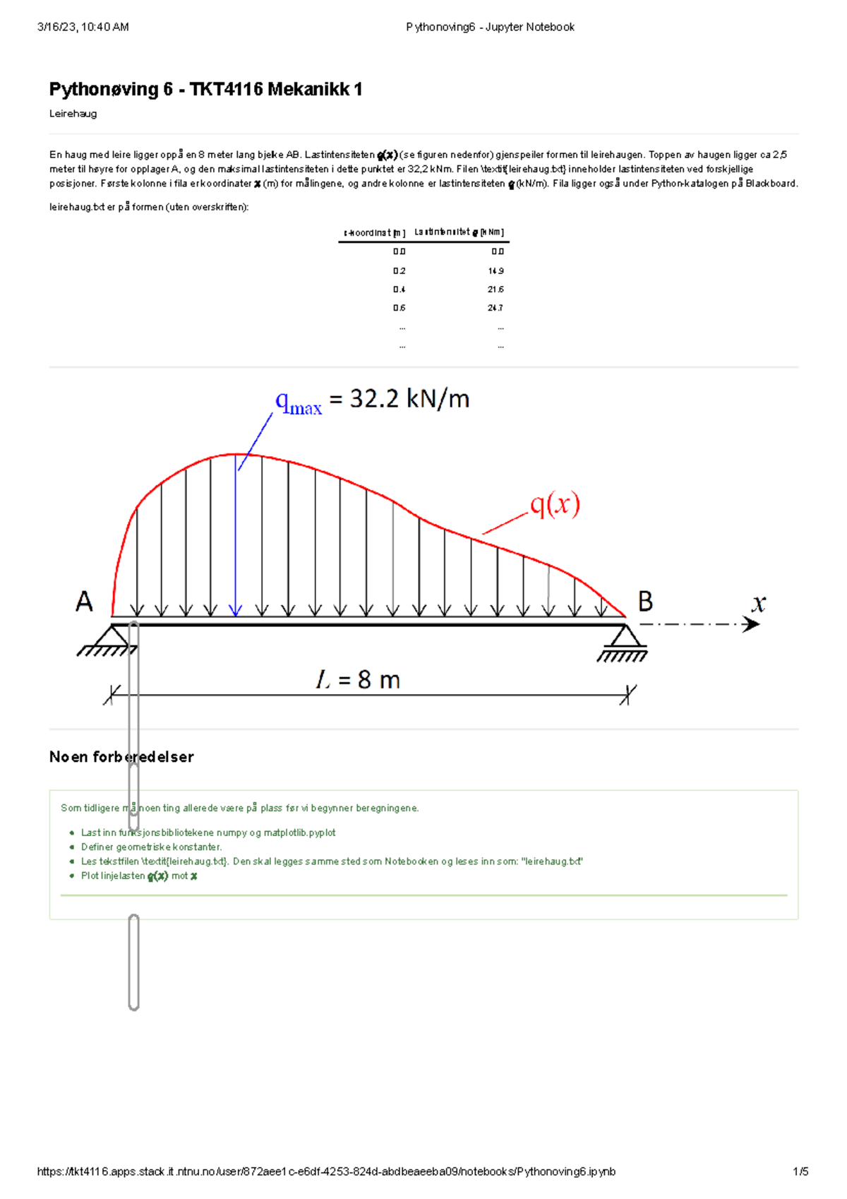 Pythonoving 6 Mekanikk 1 - Pythonøving 6 - TKT4116 Mekanikk 1 Leirehaug ...