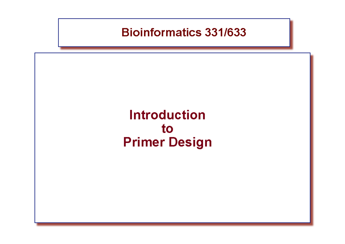 Primerdesign 15 Lecture notes 11 Introduction to Primer Design