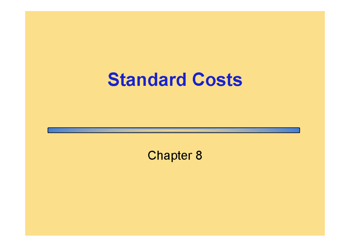 TEORIA Chapter 07 Standard Costs costes estandares Chapter 8 Standard