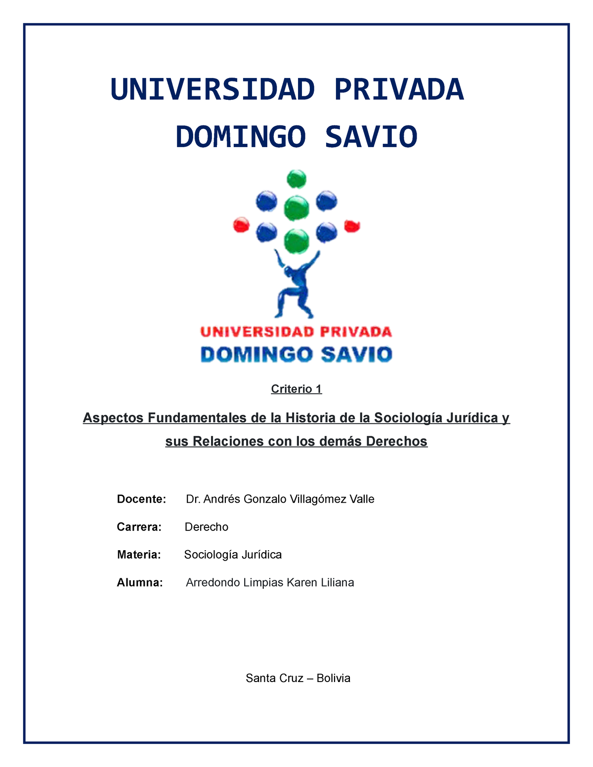 Criterio 1 Sociologia Juridica - UNIVERSIDAD PRIVADA DOMINGO SAVIO Criterio  1 Aspectos Fundamentales - Studocu