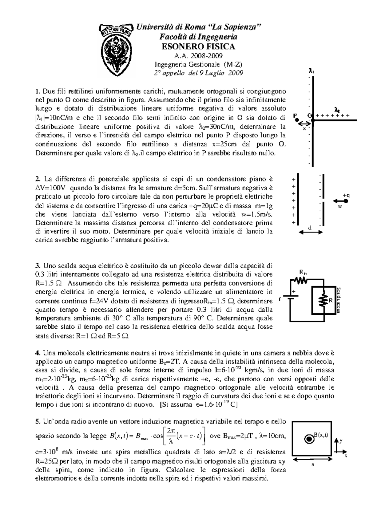 Esame 9 Luglio 09 Domande Di Roma Di Ingegneria Esonero Fisica Ingegneria Studocu