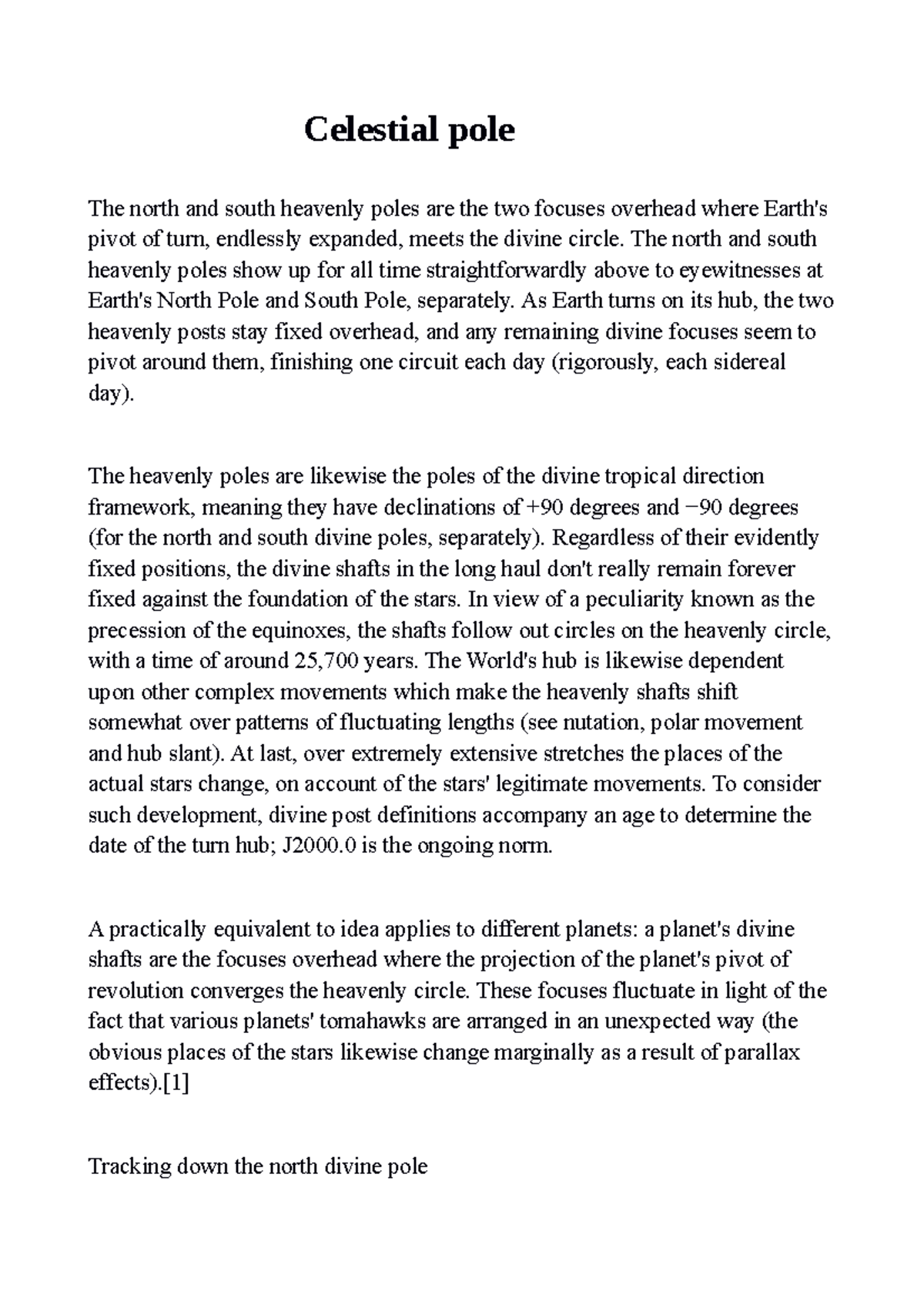 Celestial pole Ifah Celestial pole The north and south heavenly