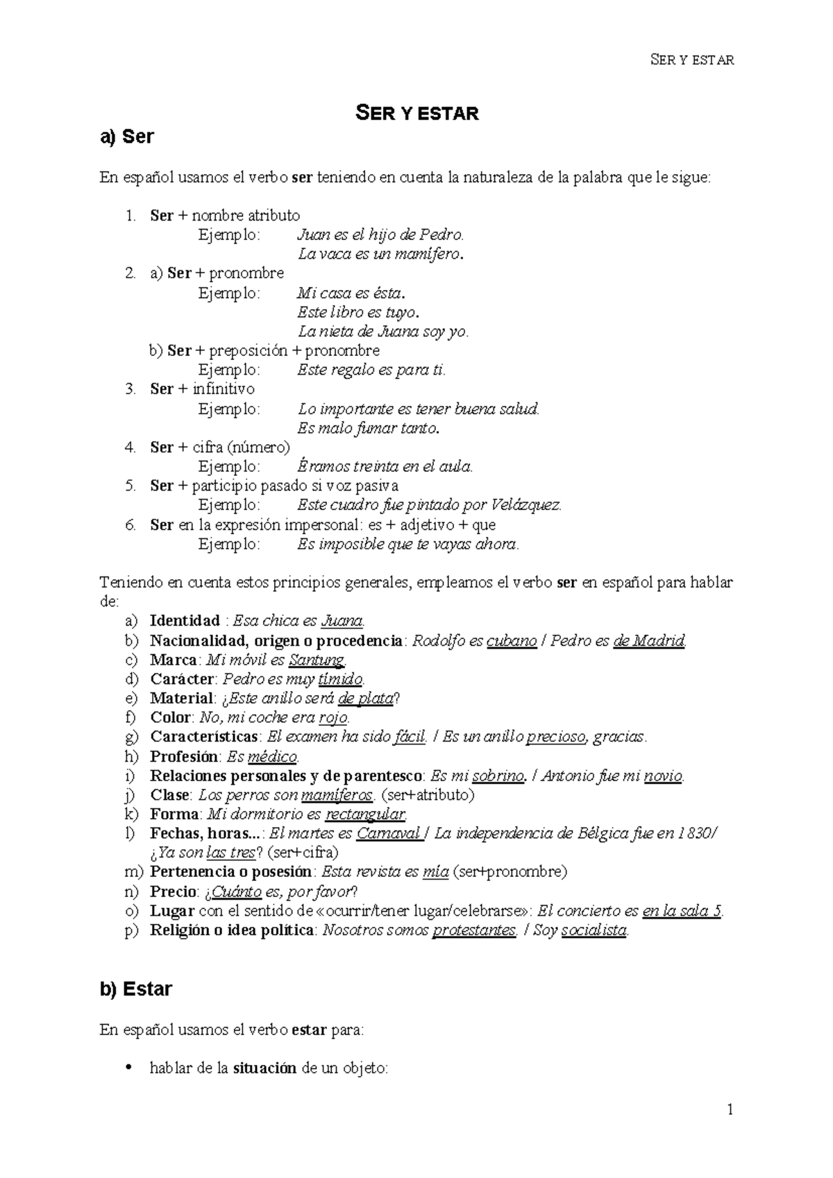 ser y estar: usos y ejercicios - SER Y ESTAR SER Y ESTAR a) Ser En ...