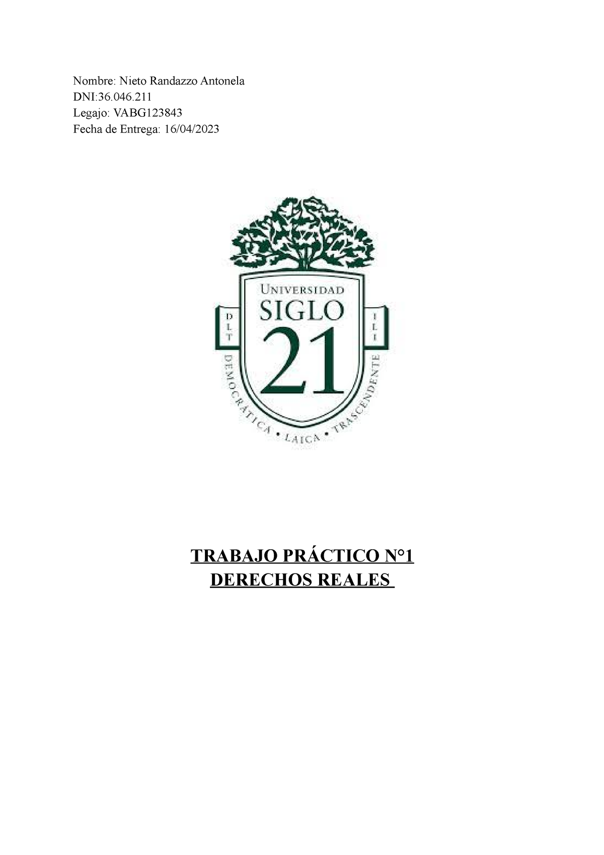 TP N° 1 Derechos Reales - TP1 - Nombre: Nieto Randazzo Antonela DNI:36 ...