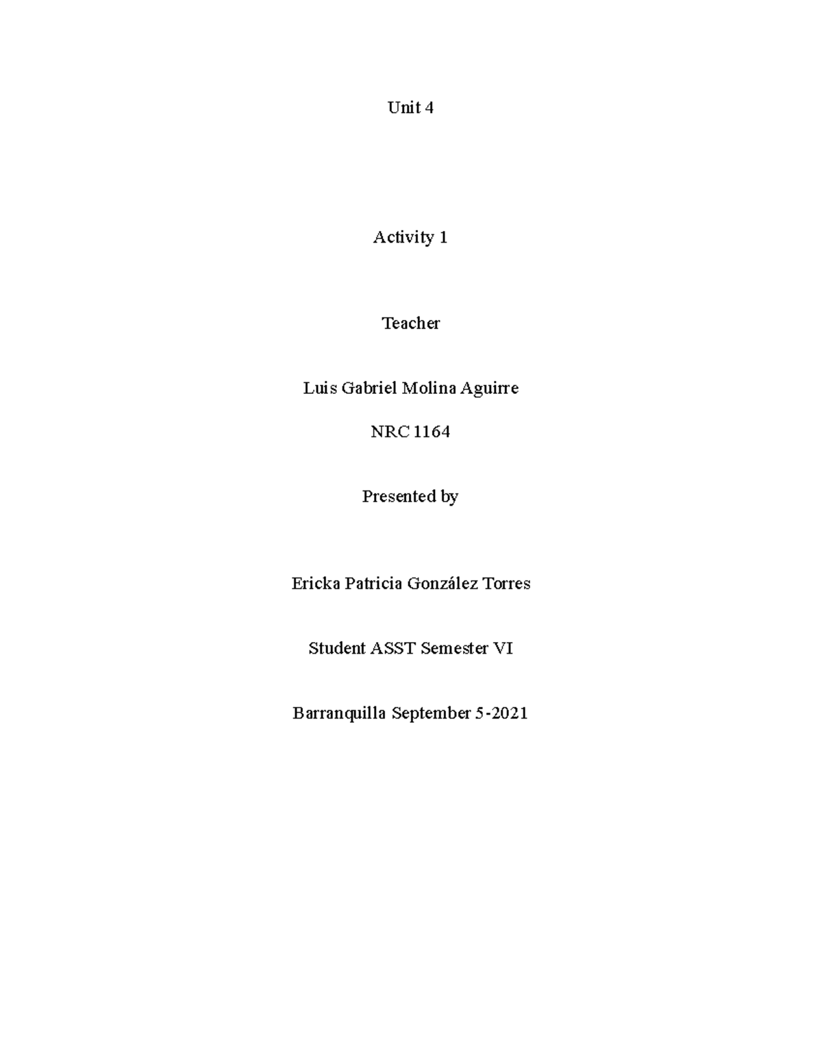 Unit 4 activity 1 ericka gonzalez - Unit 4 Activity 1 Teacher Luis ...