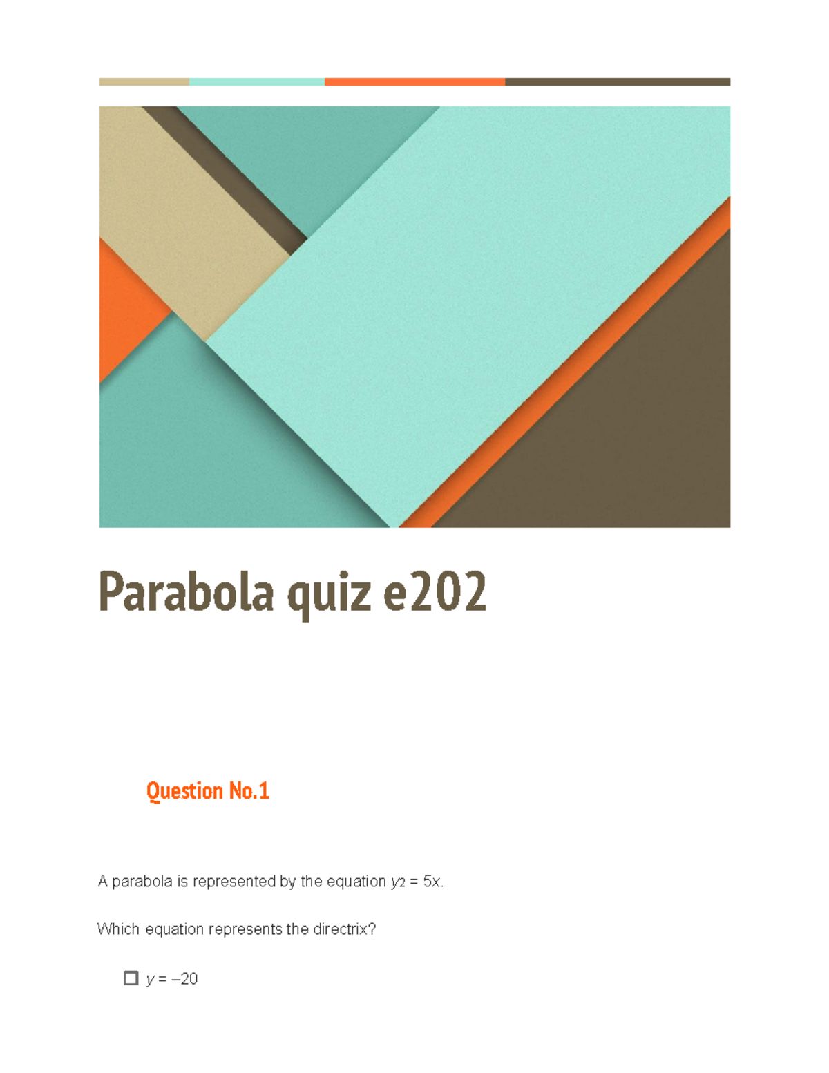 Parabola quiz e2020 - Parabola quiz e Question No. A parabola is ...