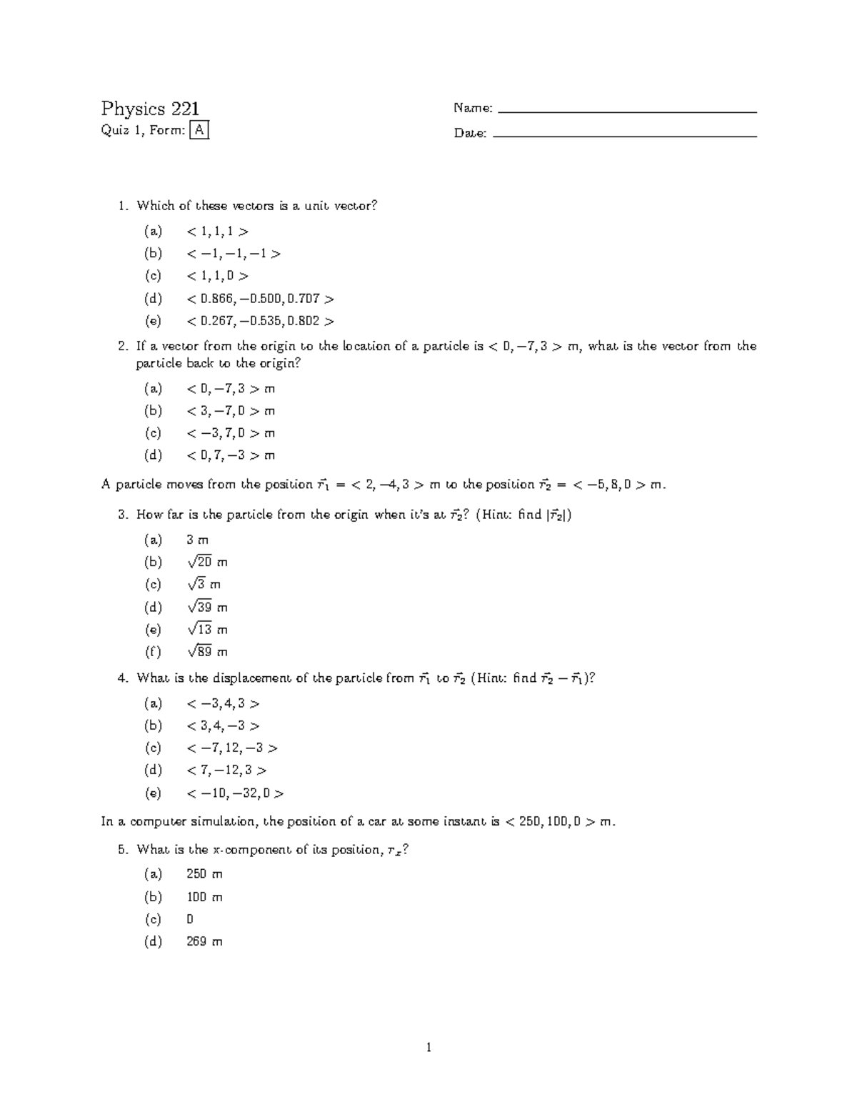 Quiz1 - Practice Quiz - Physics 221 Quiz 1, Form: A Name: Date: Which ...