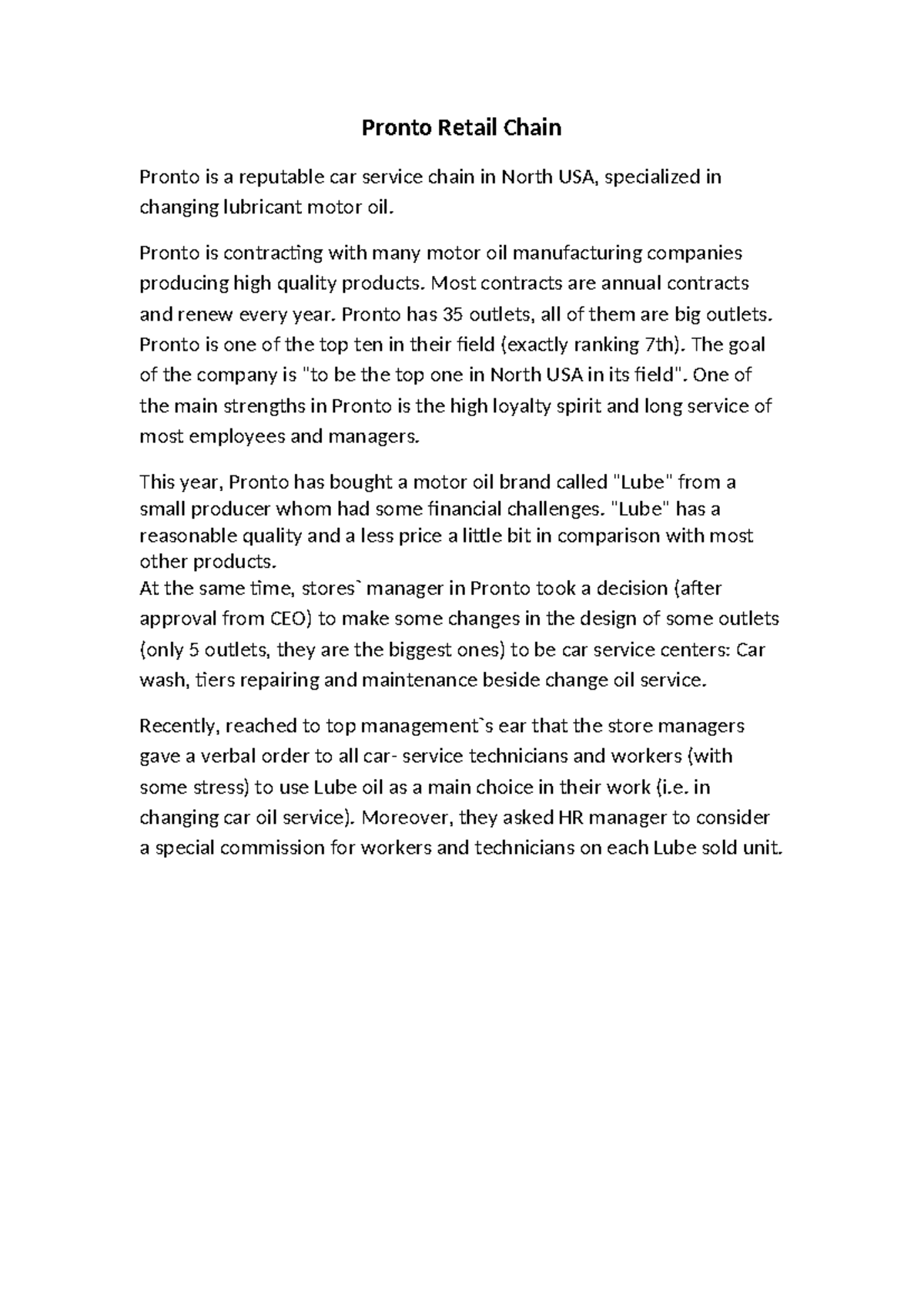 Pronto -Case Study - Pronto Retail Chain Pronto is a reputable car ...