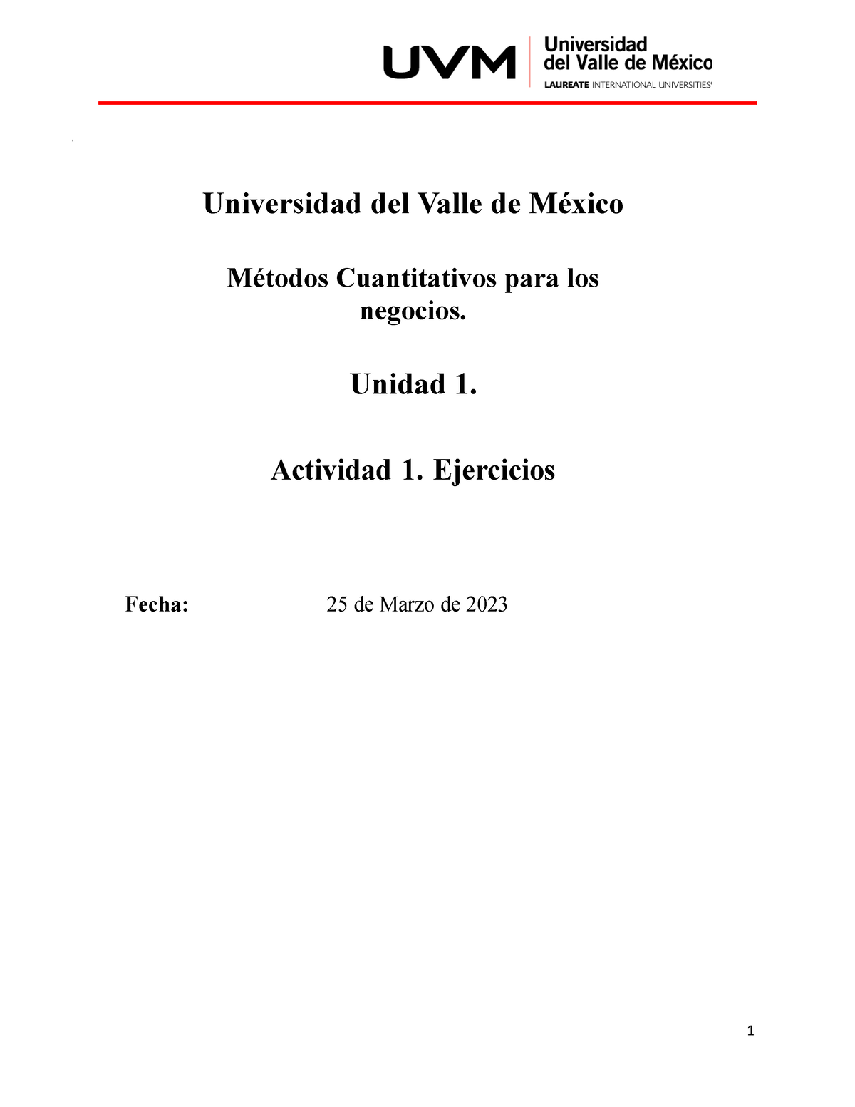 Act 1 Unidad 1 - ¿ Universidad Del Valle De México Métodos ...