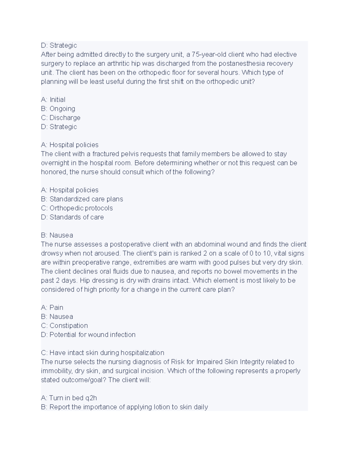 Study Guide for nursing fundamentals D Strategic After being