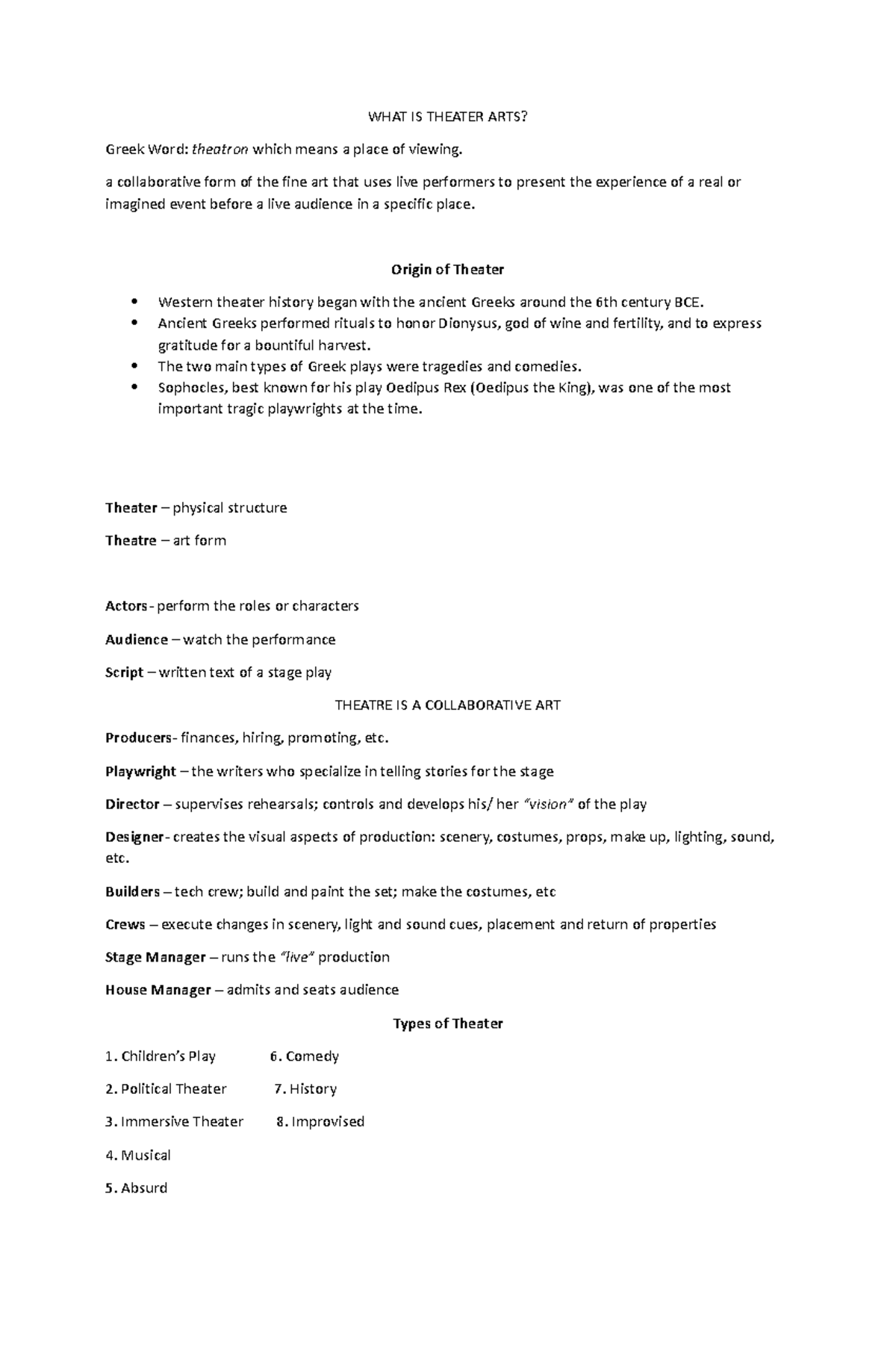 Theater brief discussion WHAT IS THEATER ARTS? Greek Word theatron