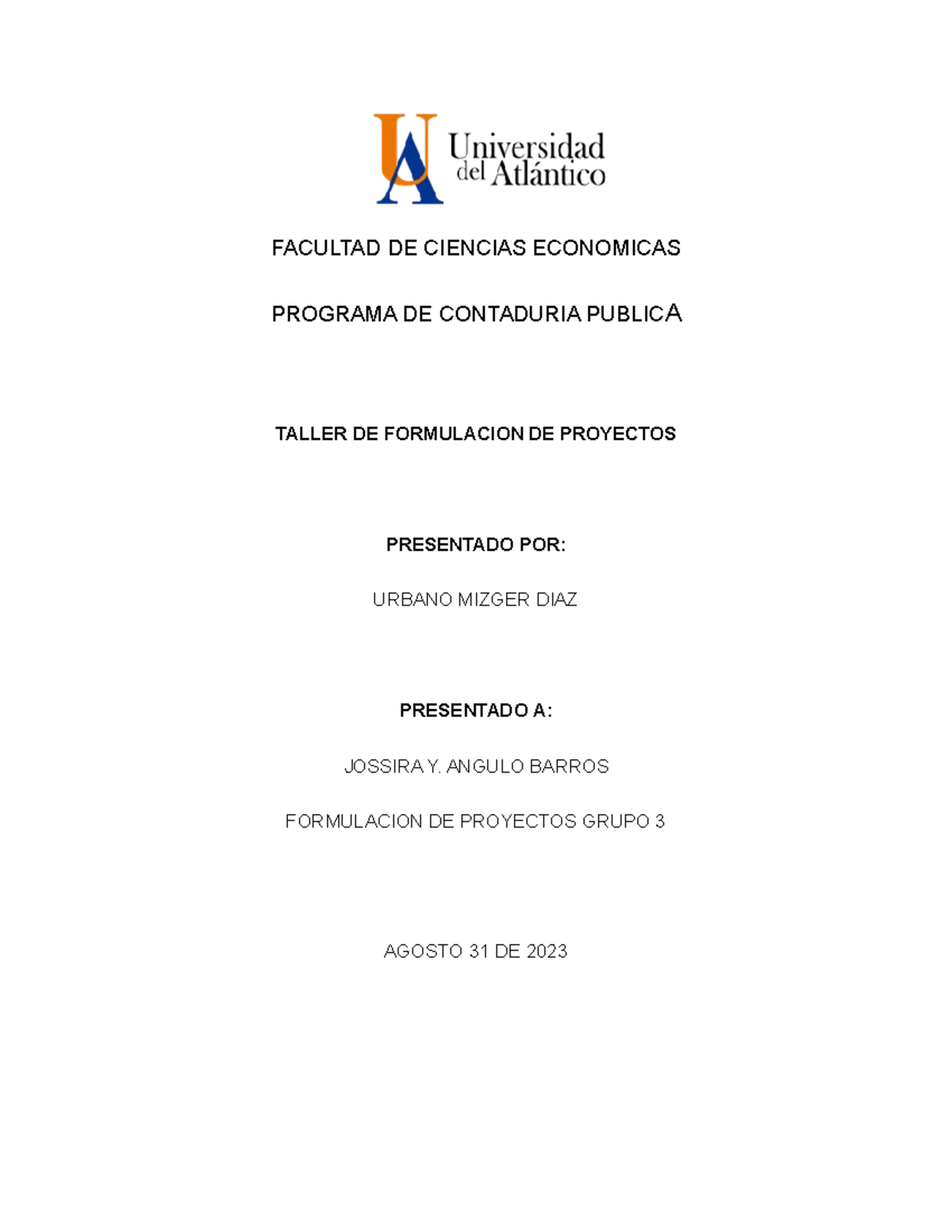 Taller DE Formulaciom DE Proyectos - FACULTAD DE CIENCIAS ECONOMICAS ...
