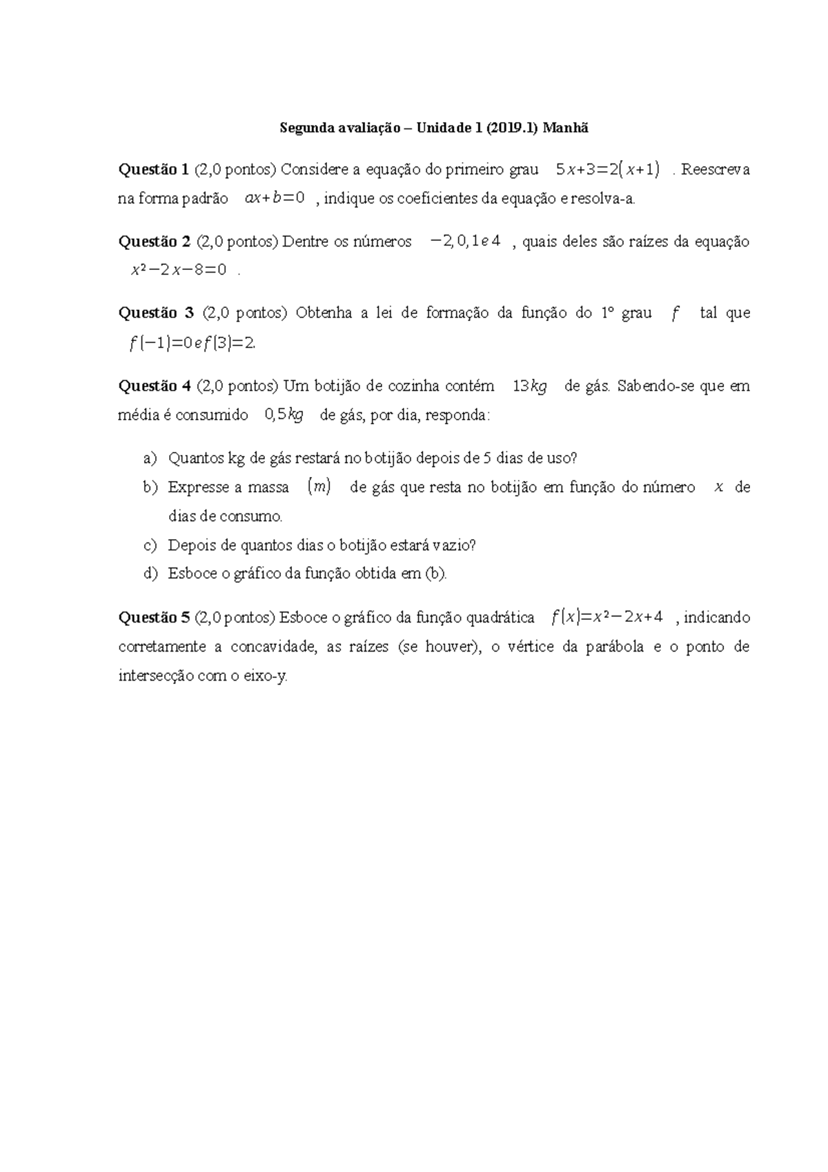Prova 2019, questões - Segunda avaliação – Unidade 1 (2019) Manhã ...