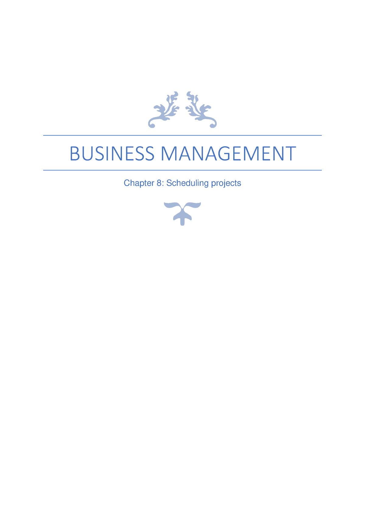 Ch 8 scheduling projects - BUSINESS MANAGEMENT Chapter 8: Scheduling ...