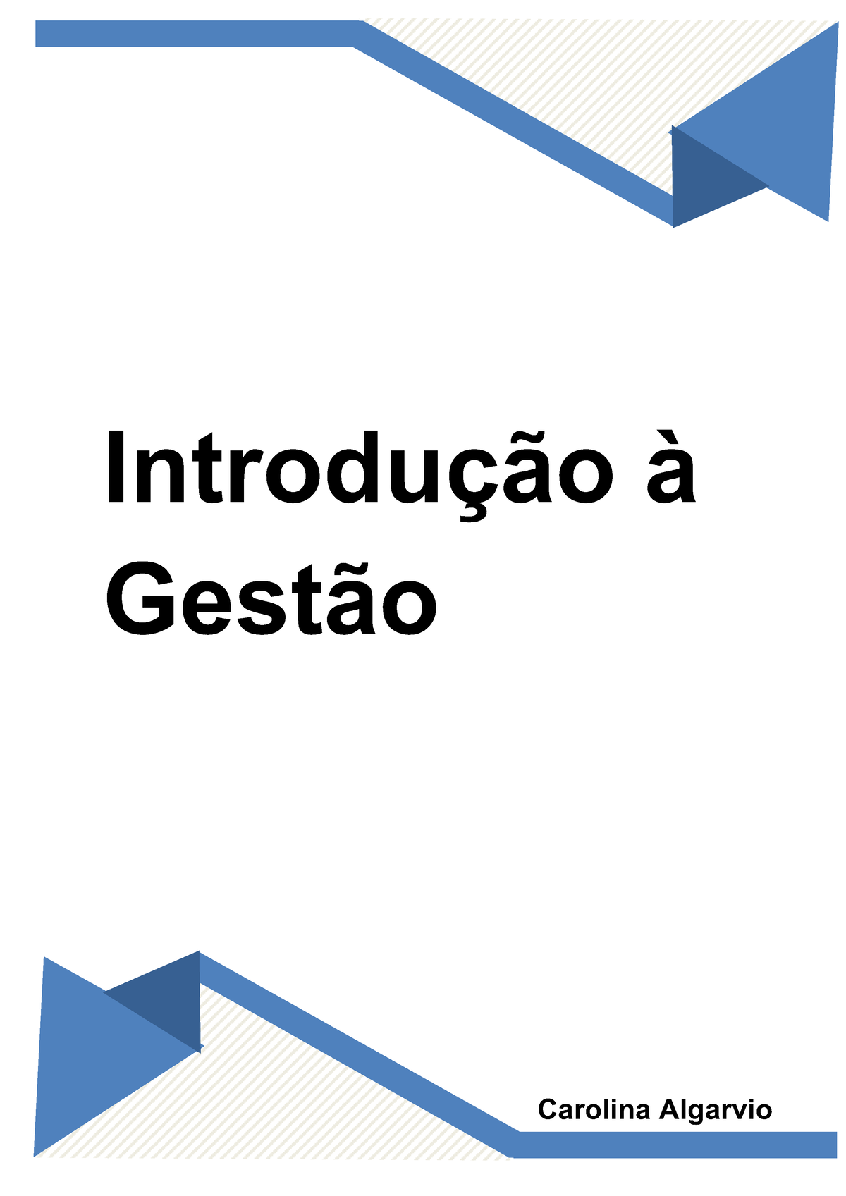 Resumos (IAG) - 1º Capítulo - Introdução à Gestão Carolina Algarvio ...