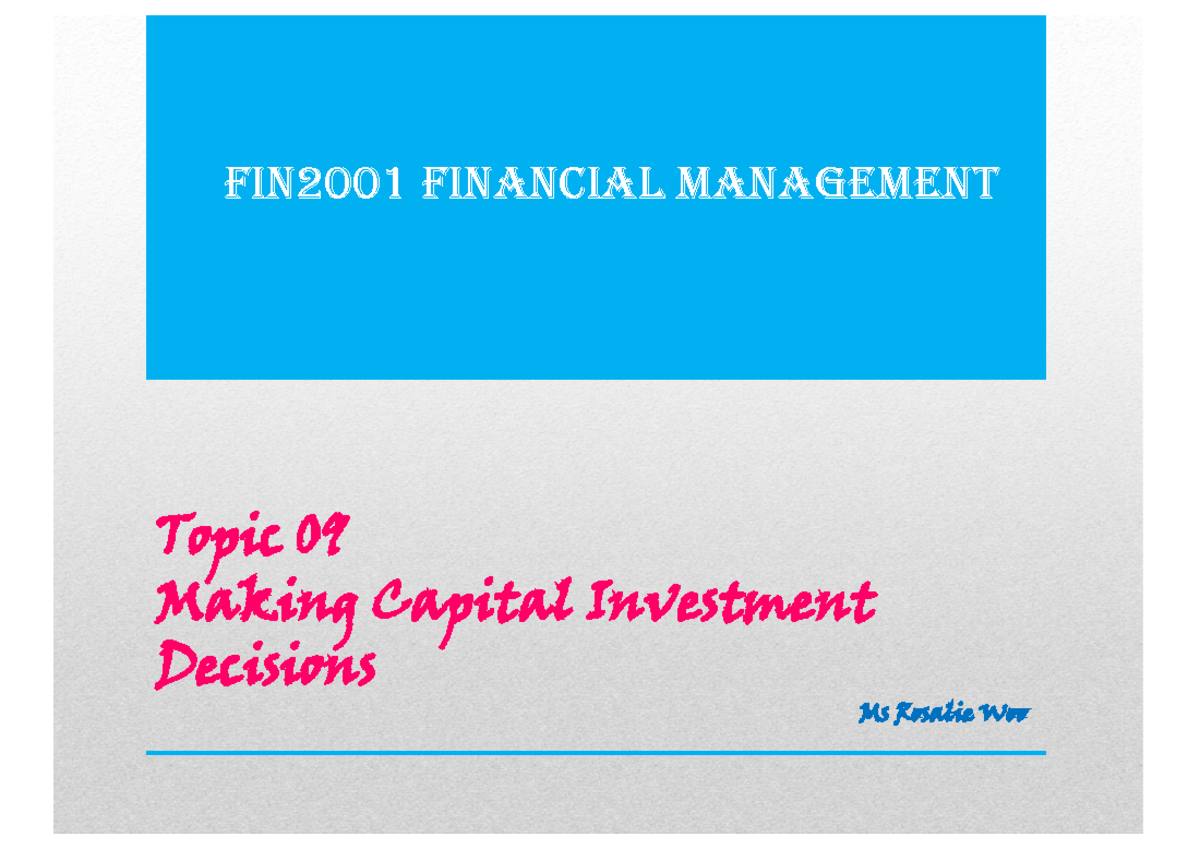 Topic 09 Making Capital Investment Decisions - FIN2001 FINANCIAL ...