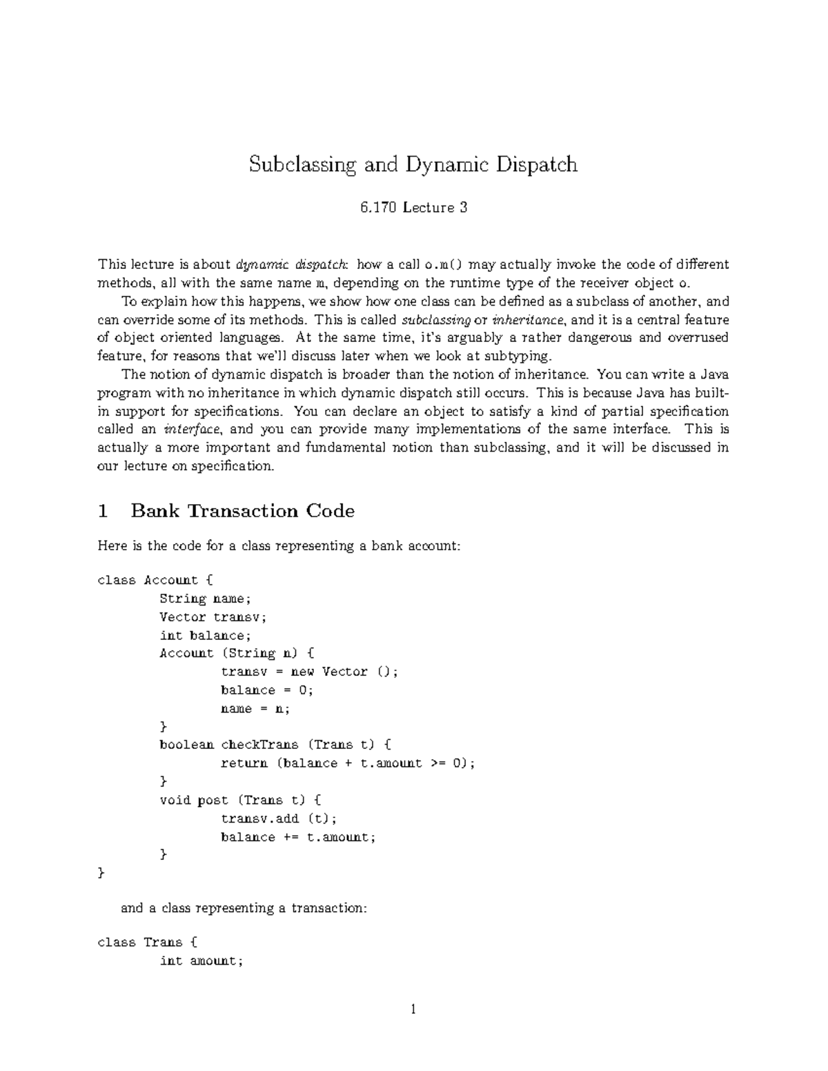 Subclassing and Dynamic Dispatch - To explain how this happens, we show ...