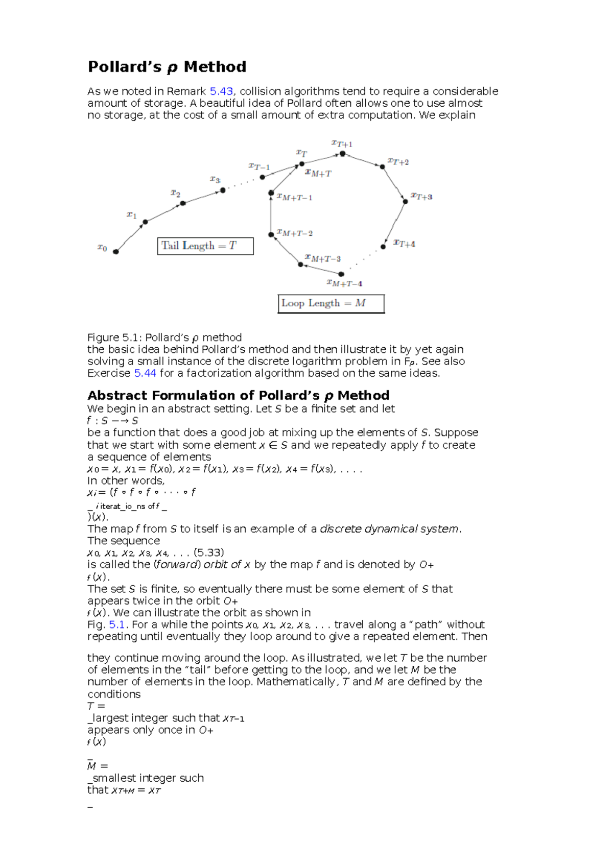 Pollard’s ρ Method A beautiful idea of Pollard often allows one to