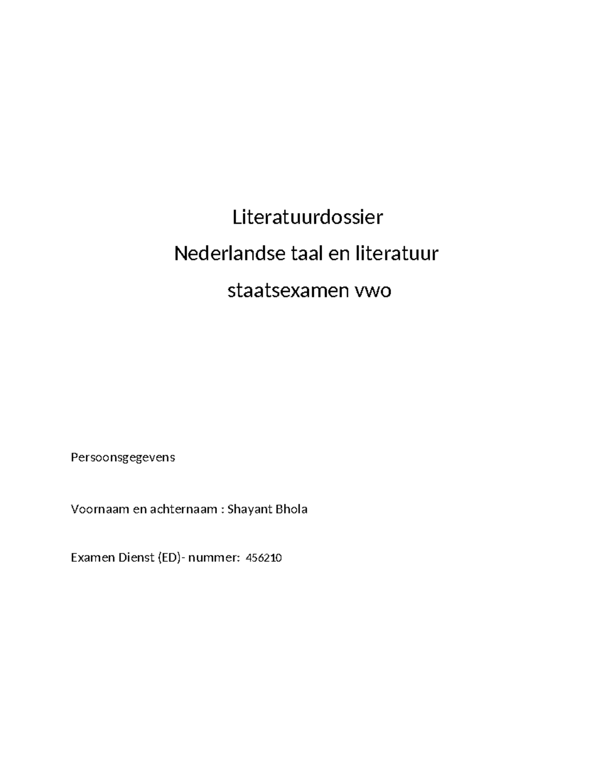 Literatuurlijst ned shayant Literatuurdossier Nederlandse taal en literatuur staatsexamen vwo
