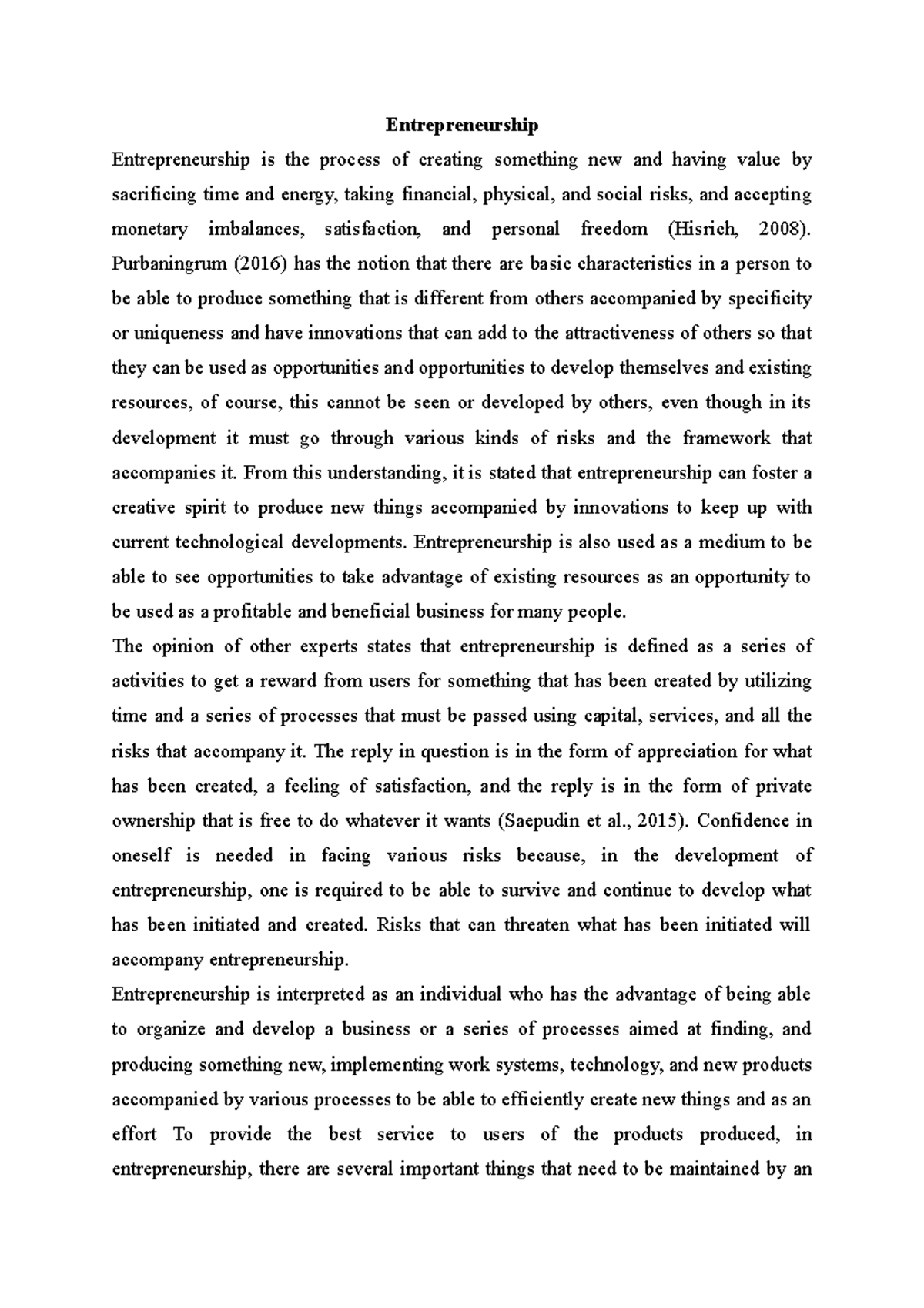 Entrepreneurship Entrepreneurship Entrepreneurship is the process of creating something new