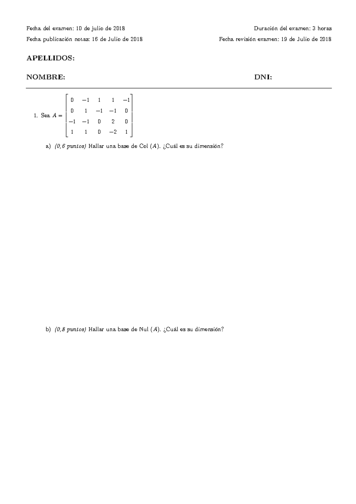 Julio 2018 - Examen - Fecha Del Examen: 10 De Julio De 2018 Duraci ́on ...