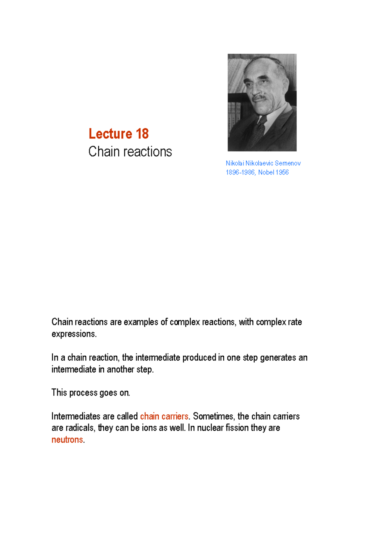 Cinètica. Chain reactions Lecture 18 Chain reactions Nikolai