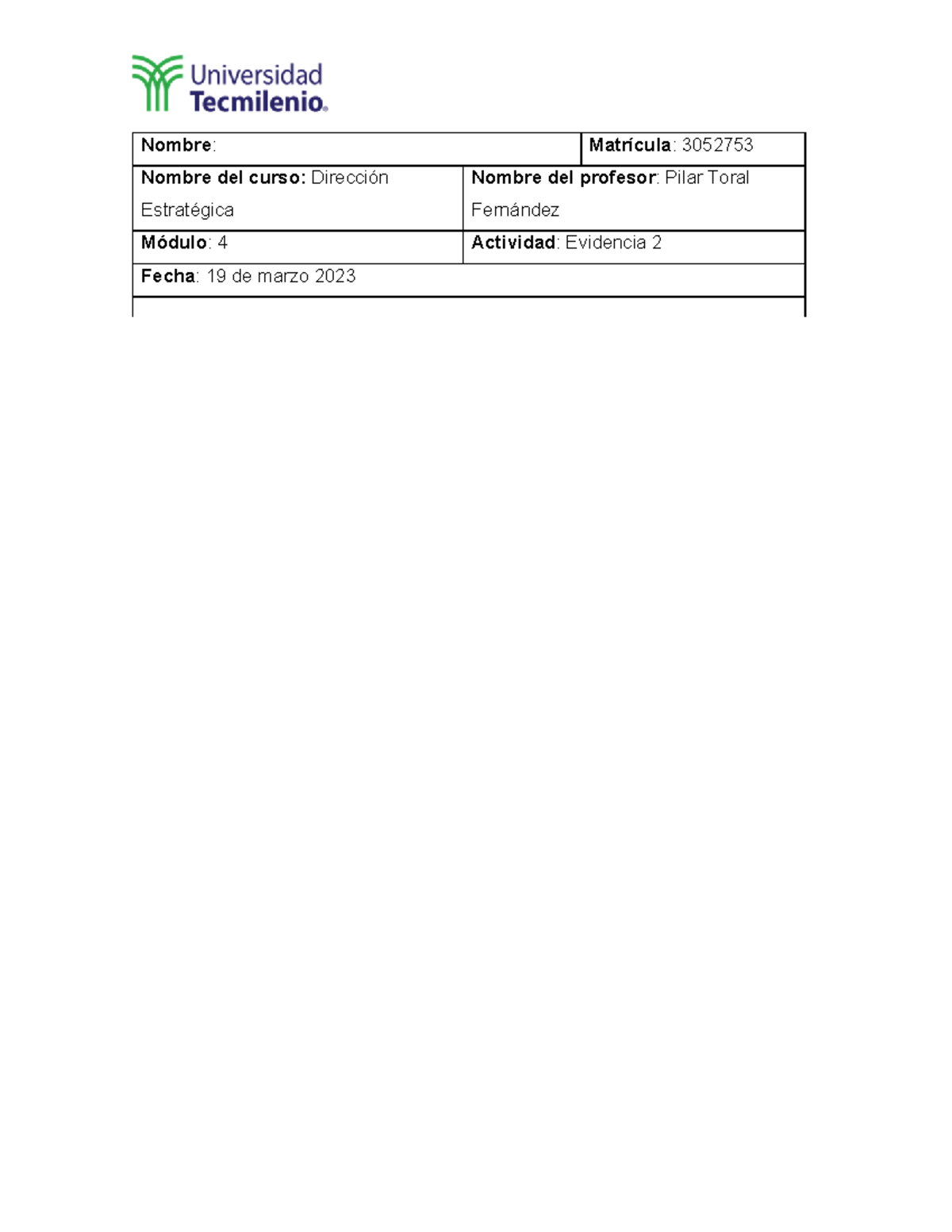Evidencia 1 - Nombre: Matrícula: 3052753 Nombre del curso: Dirección ...
