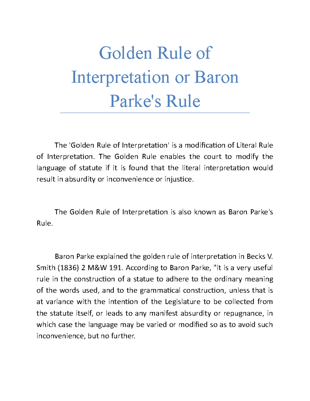Golden Rule of Interpretation The Golden Rule enables the court to