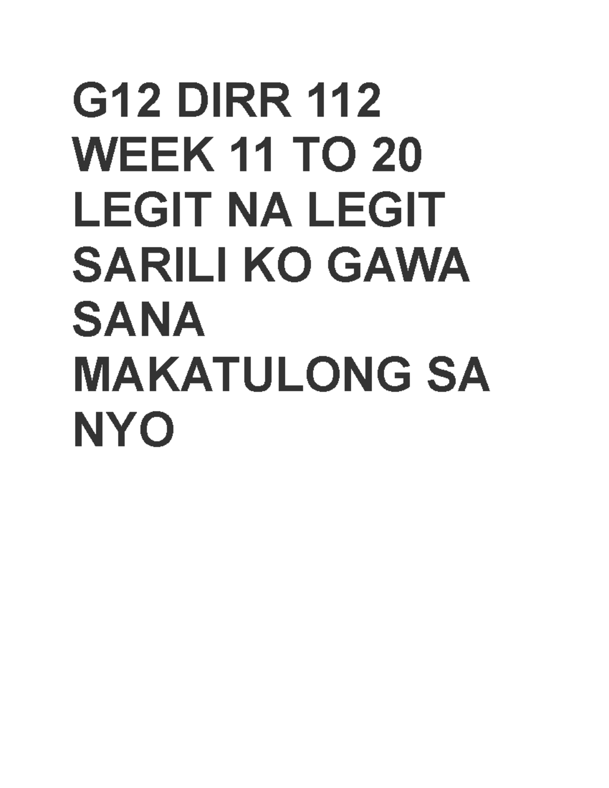Pdfcoffee Mr. ranulfo ducducan G12 DIRR 112 WEEK 11 TO 20 LEGIT NA LEGIT SARILI KO GAWA SANA