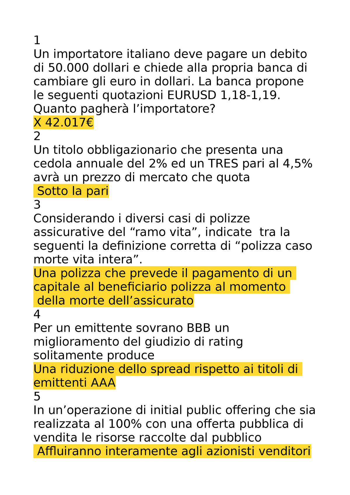 ESFA domande d'esame - 1 Un importatore italiano deve pagare un debito di 50  dollari e chiede alla - Studocu