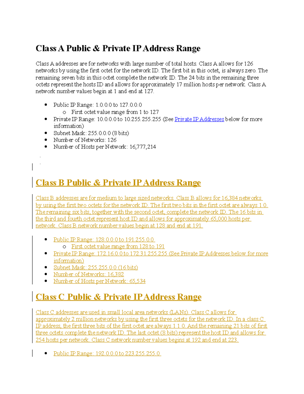 IP Address Class This Class IP address always has its first bit as 0