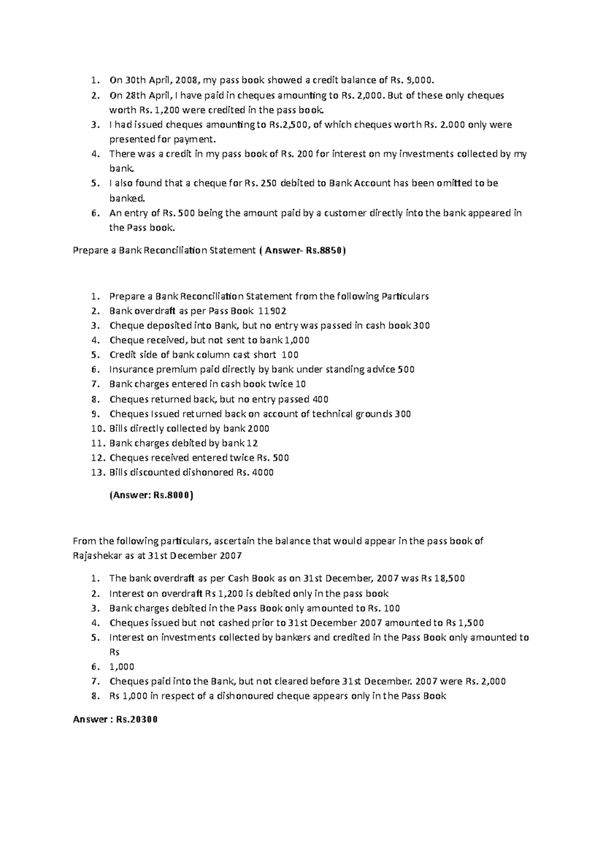BRS Questions - On 30th April, 2008, my pass book showed a credit ...