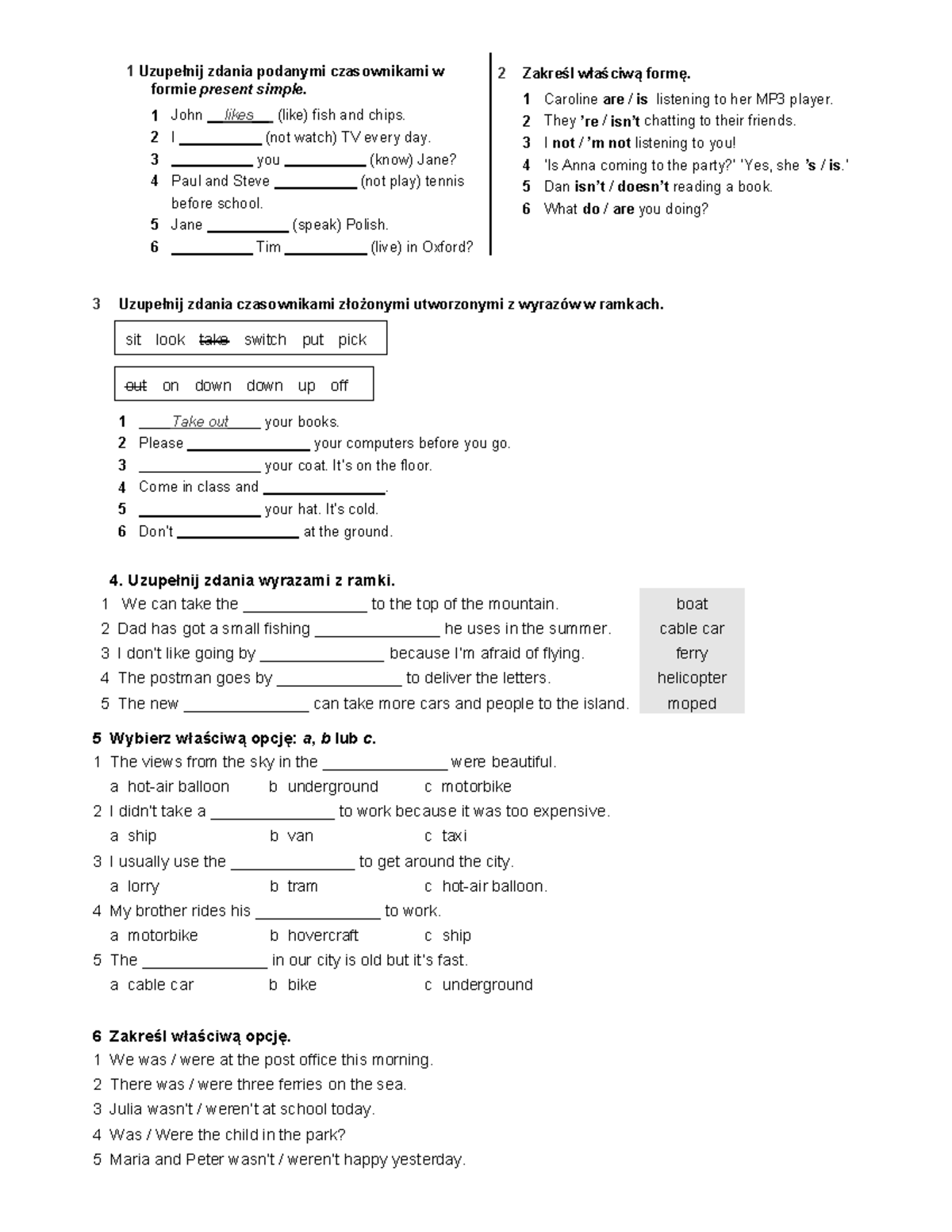 Revision steps 6 - good - 1 Uzupełnij zdania podanymi czasownikami w ...