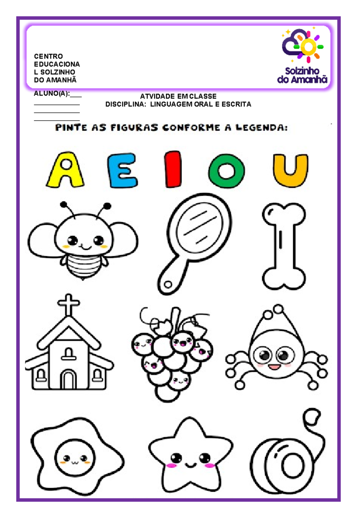 Atividade INF. 2 - CENTRO EDUCACIONA L SOLZINHO DO AMANHÃ ALUNO(A