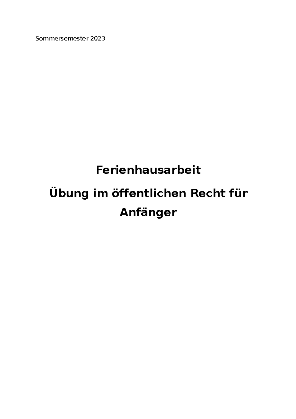 Öff R Gutachten Hausarbeit ÖffR Sommersemester 2023 Ferienhausarbeit Übung im öffentlichen