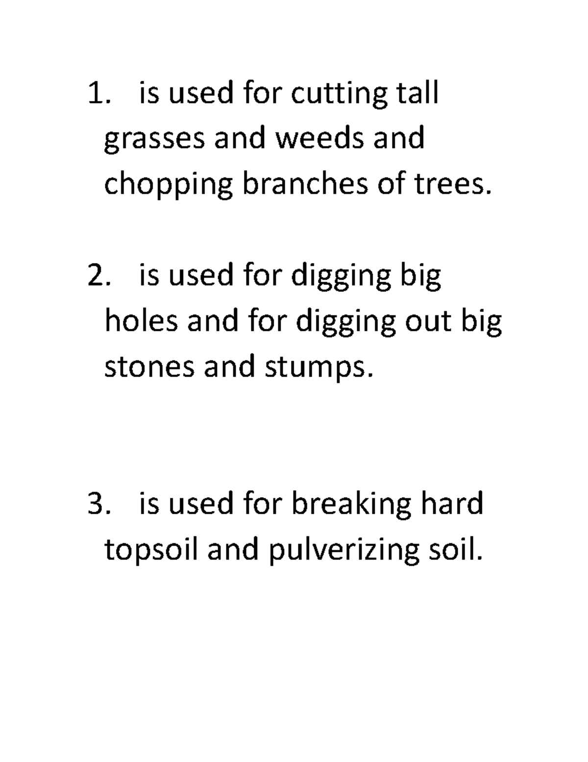 TLE QUIZ Quiz is used for cutting tall grasses and weeds and
