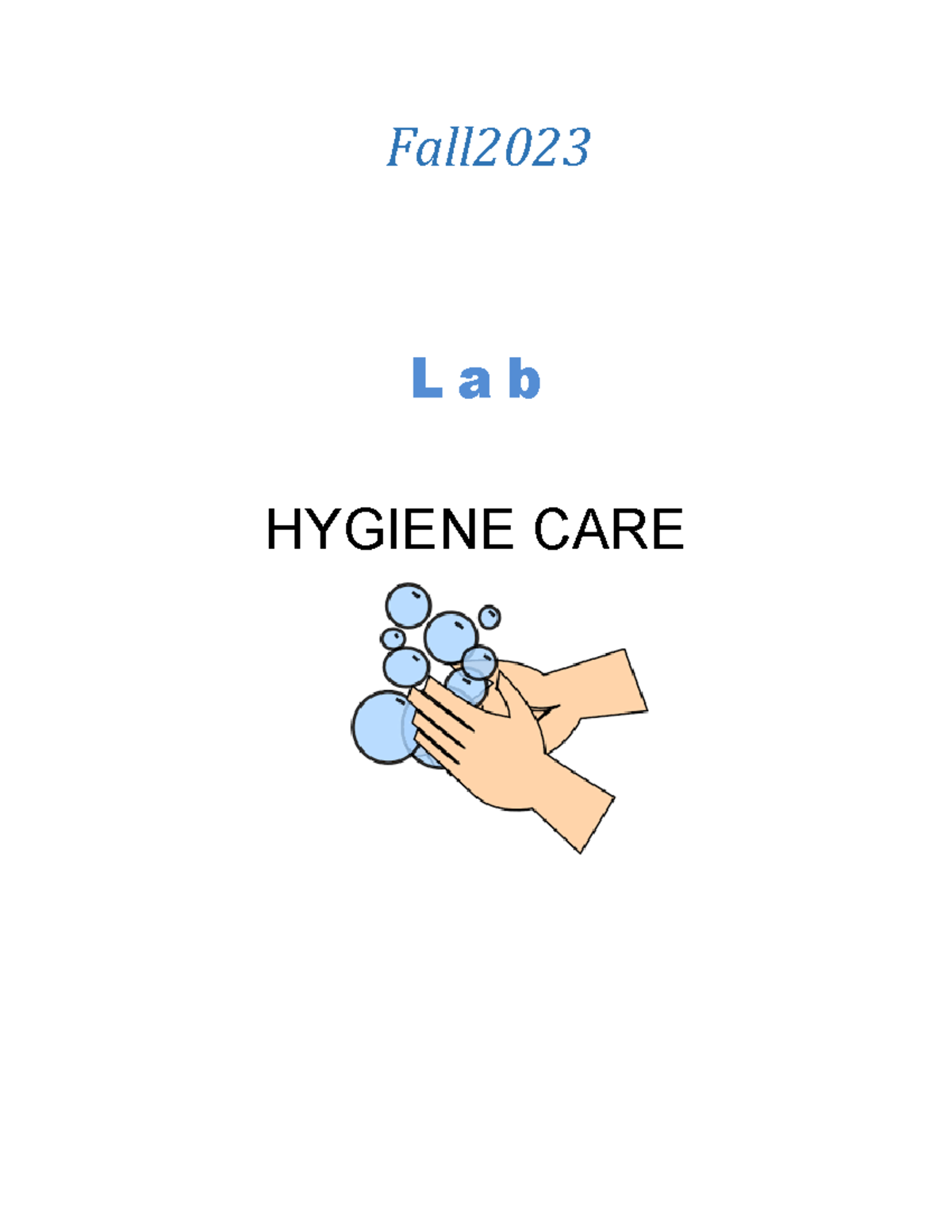 Hygiene Care Lab. Study Guide. F2023 - Fall HYGIENE CARE L A B Hygiene ...