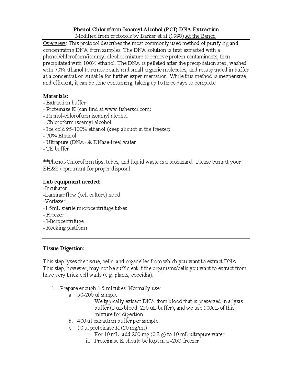PhenolChloroform Isoamyl Alcohol (PCI) DNA Extraction Overview This